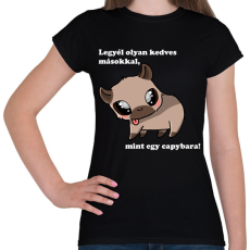 PRINTFASHION legyél olyan kedves másokkal, mint egy capybara (fehér) - Női póló - Fekete