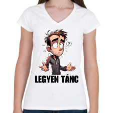 PRINTFASHION Legyen tánc - vicces mém karikatúra - Női V-nyakú póló - Fehér női póló
