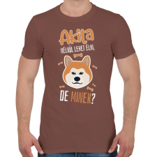 PRINTFASHION Lehet élni, de minek? - Akita - Férfi póló - Mogyoróbarna férfi póló