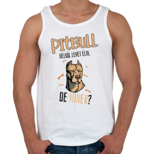 PRINTFASHION Lehet élni, de minek? - Pitbull - Férfi atléta - Fehér atléta, trikó