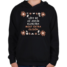 PRINTFASHION Lépj be az anyák klubjába - Gyerek kapucnis pulóver - Fekete