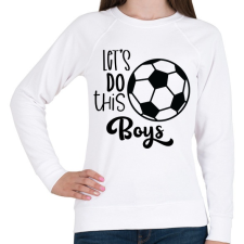 PRINTFASHION Let's Do this Boys - Női pulóver - Fehér női pulóver, kardigán