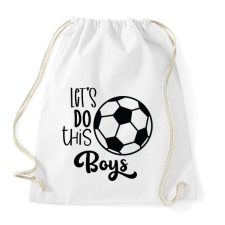 PRINTFASHION Let's Do this Boys - Sportzsák, Tornazsák - Fehér tornazsák