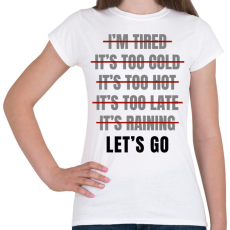 PRINTFASHION Let's go - Női póló - Fehér