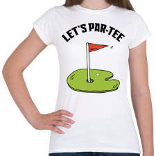 PRINTFASHION Let's par-tee - Női póló - Fehér női póló