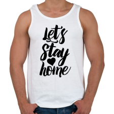PRINTFASHION Let's Stay Home - Férfi atléta - Fehér atléta, trikó