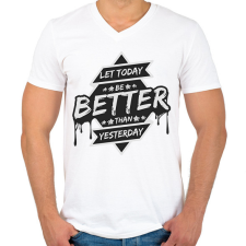 PRINTFASHION Let today better than yesterday - Férfi V-nyakú póló - Fehér férfi póló