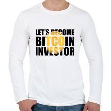 PRINTFASHION Lets-become-bitcoin-investor - Férfi hosszú ujjú póló - Fehér férfi póló