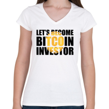 PRINTFASHION Lets-become-bitcoin-investor - Női V-nyakú póló - Fehér női póló