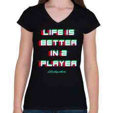 PRINTFASHION LIFE IS BETTER IN 2 PLAYER - Női V-nyakú póló - Fekete