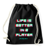 PRINTFASHION LIFE IS BETTER IN 2 PLAYER - Sportzsák, Tornazsák - Fekete