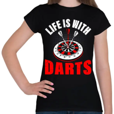 PRINTFASHION Life Is Better with Darts - Női póló - Fekete