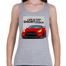 PRINTFASHION Life is too short - Női atléta - Sport szürke