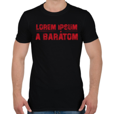 PRINTFASHION Lorem ipsum a barátom - Férfi póló - Fekete