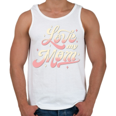 PRINTFASHION Love my mom, szeretem az anyukám - Férfi atléta - Fehér