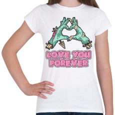 PRINTFASHION Love You Forever - Női póló - Fehér