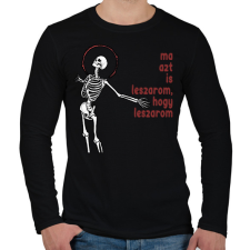 PRINTFASHION Ma azt is leszarom, hogy leszarom - Férfi hosszú ujjú póló - Fekete férfi póló