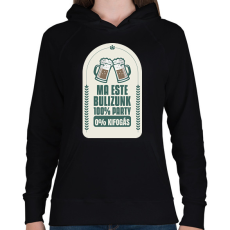 PRINTFASHION Ma este bulizunk - Női kapucnis pulóver - Fekete