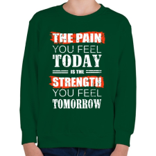 PRINTFASHION Ma fájdalom, holnap erő - Gyerek pulóver - Sötétzöld gyerek pulóver, kardigán