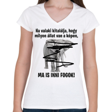 PRINTFASHION Ma is inni fogok! - Női V-nyakú póló - Fehér női póló