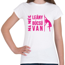 PRINTFASHION Ma még lánybúcsú van - Női póló - Fehér női póló