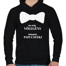 PRINTFASHION Ma még vőlegény holnaptól papucsférj - Férfi kapucnis pulóver - Fekete
