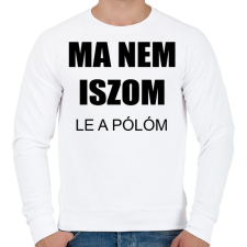 PRINTFASHION Ma nem iszom - Férfi pulóver - Fehér férfi pulóver, kardigán