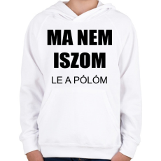 PRINTFASHION Ma nem iszom - Gyerek kapucnis pulóver - Fehér