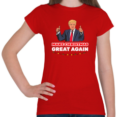PRINTFASHION MAKE CHRISTMAS GREAT AGAIN - Női póló - Piros