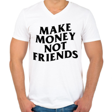 PRINTFASHION MAKE MONEY NOT FRIENDS - Férfi V-nyakú póló - Fehér