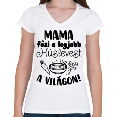 PRINTFASHION Mama főzi a legjobb húslevest a világon! - Női V-nyakú póló - Fehér