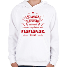 PRINTFASHION Mamának hívnak - Gyerek kapucnis pulóver - Fehér