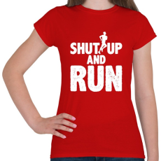 PRINTFASHION Maradj csendben és Fuss - Női póló - Piros