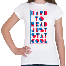 PRINTFASHION Maradj laza - Női póló - Fehér