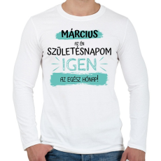 PRINTFASHION Március az én születésnapom - Férfi hosszú ujjú póló - Fehér