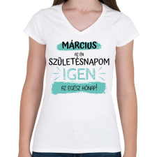 PRINTFASHION Március az én születésnapom - Női V-nyakú póló - Fehér női póló