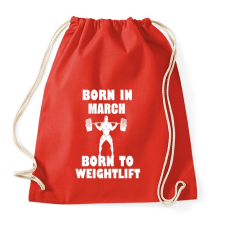 PRINTFASHION Márciusban születve - súlyemelésre születve - Sportzsák, Tornazsák - Piros tornazsák