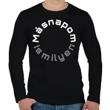 PRINTFASHION MÁSNAPOM IS MILYEN - Férfi hosszú ujjú póló - Fekete férfi póló