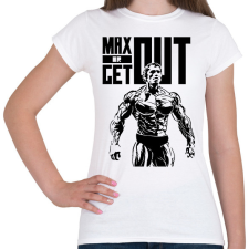 PRINTFASHION Max or Get out - Női póló - Fehér női póló