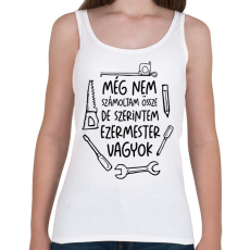 PRINTFASHION Még nem számoltam össze de szerintem ezermester vagyok - Női atléta - Fehér