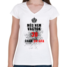 PRINTFASHION MÉG NEM VAGYOK 30 - Női V-nyakú póló - Fehér