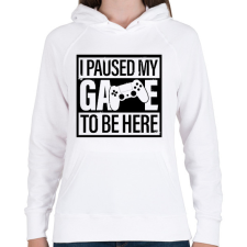 PRINTFASHION Megállítottam a játékom, hogy itt legyek - Női kapucnis pulóver - Fehér női pulóver, kardigán