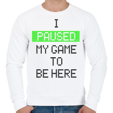 PRINTFASHION Megállítottam a játékot, hogy itt lehessek - Férfi pulóver - Fehér férfi pulóver, kardigán