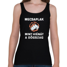 PRINTFASHION Megcsaplak, mint hiénát a dögszag - Női atléta - Fekete női trikó