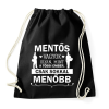 PRINTFASHION Mentős vagyok - Menő - Sportzsák, Tornazsák - Fekete