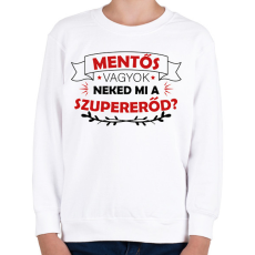 PRINTFASHION Mentős vagyok - Szupererő - Gyerek pulóver - Fehér
