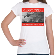 PRINTFASHION MERRY CRISIS - Női póló - Fehér női póló
