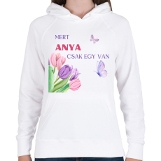 PRINTFASHION Mert anya csak egy van - Női kapucnis pulóver - Fehér