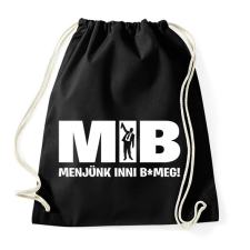 PRINTFASHION MIB menjünk inni bmeg - Sportzsák, Tornazsák - Fekete tornazsák