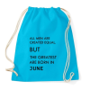 PRINTFASHION Minden ember egyenlő, de a legjobbak akik júniusban születtek - Sportzsák, Tornazsák - Surf blue